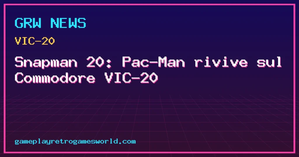 Copertina della news: Snapman 20: Pac-Man rivive sul Commodore VIC-20